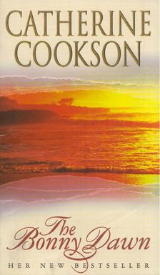 COOKSON, CATHERINE - The Bonny Dawn [antikvár]