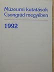B. Nagy Katalin - Múzeumi kutatások Csongrád megyében 1992 [antikvár]