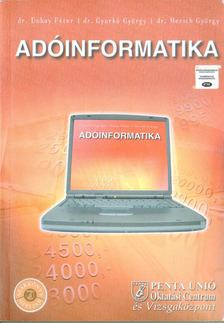 Dobay Péter Dr., Herich György Dr., Gyurkó György Dr. - Adóinformatika [antikvár]