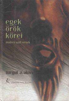 turgut a. akter - Egek örök körei [antikvár]