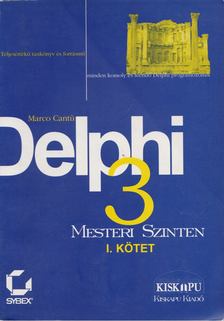 Marco Cantú - Delphi 3 mesteri szinten I. kötet [antikvár]