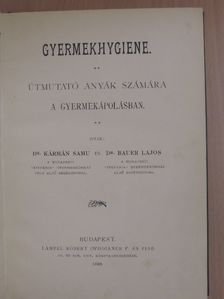 Dr. Bauer Lajos - Gyermekhygiene [antikvár]