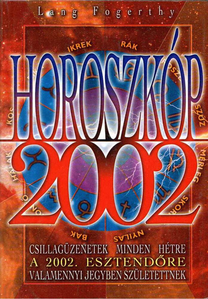 Lang Fogerthy - Horoszkóp 2002 [antikvár]