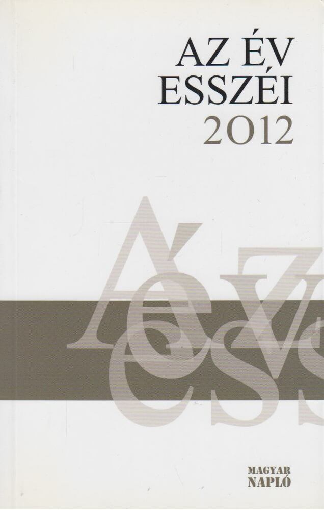 Rosonczy Ildikó - Az év esszéi 2012 [antikvár]