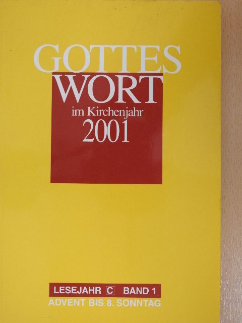 Christoph Dohmen - Gottes Wort im Kirchenjahr 2001 C/1 [antikvár]