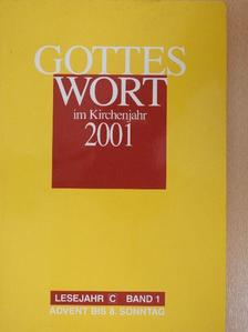 Christoph Dohmen - Gottes Wort im Kirchenjahr 2001 C/1 [antikvár]