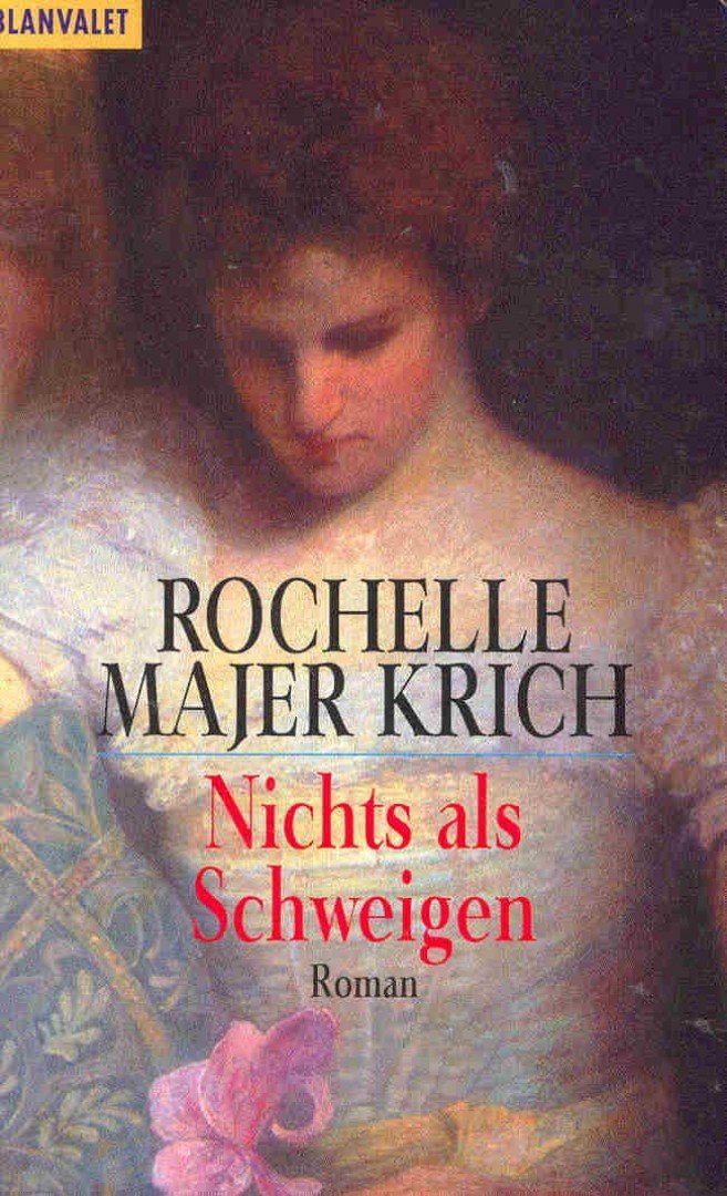 KRICH, ROCHELLE MAJER - Nichts als Schweigen [antikvár]