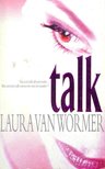 WORMER, LAURA van - Talk [antikvár]