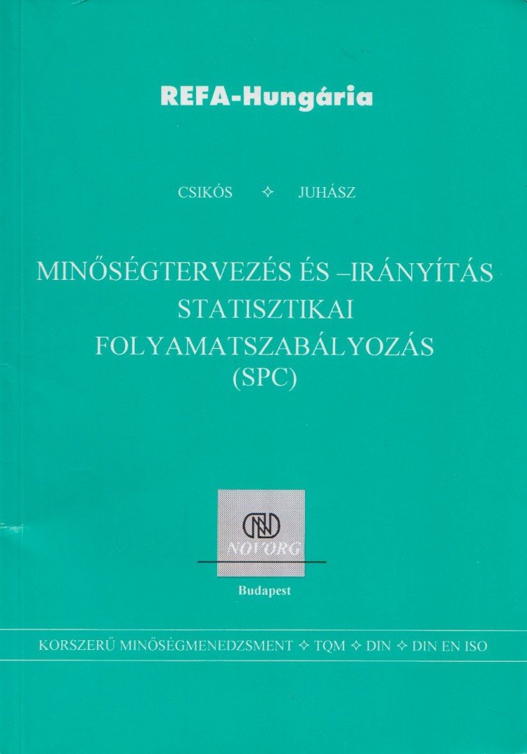 Csikós Istvánné, Juhász Tibor - Minőségtervezés és-irányítás [antikvár]