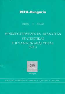 Csikós Istvánné, Juhász Tibor - Minőségtervezés és-irányítás [antikvár]
