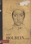 Frantisek Dvorák - Hans Holbein le Jeune - Dessins [antikvár]