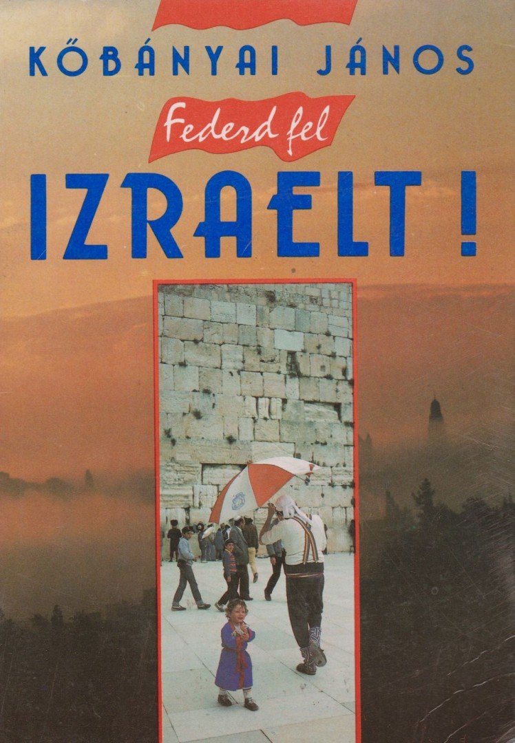 Fedezd fel Izraelt! [antikvár]