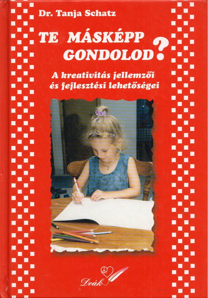 Tanja Schatz - Te másképp gondolod? [antikvár]