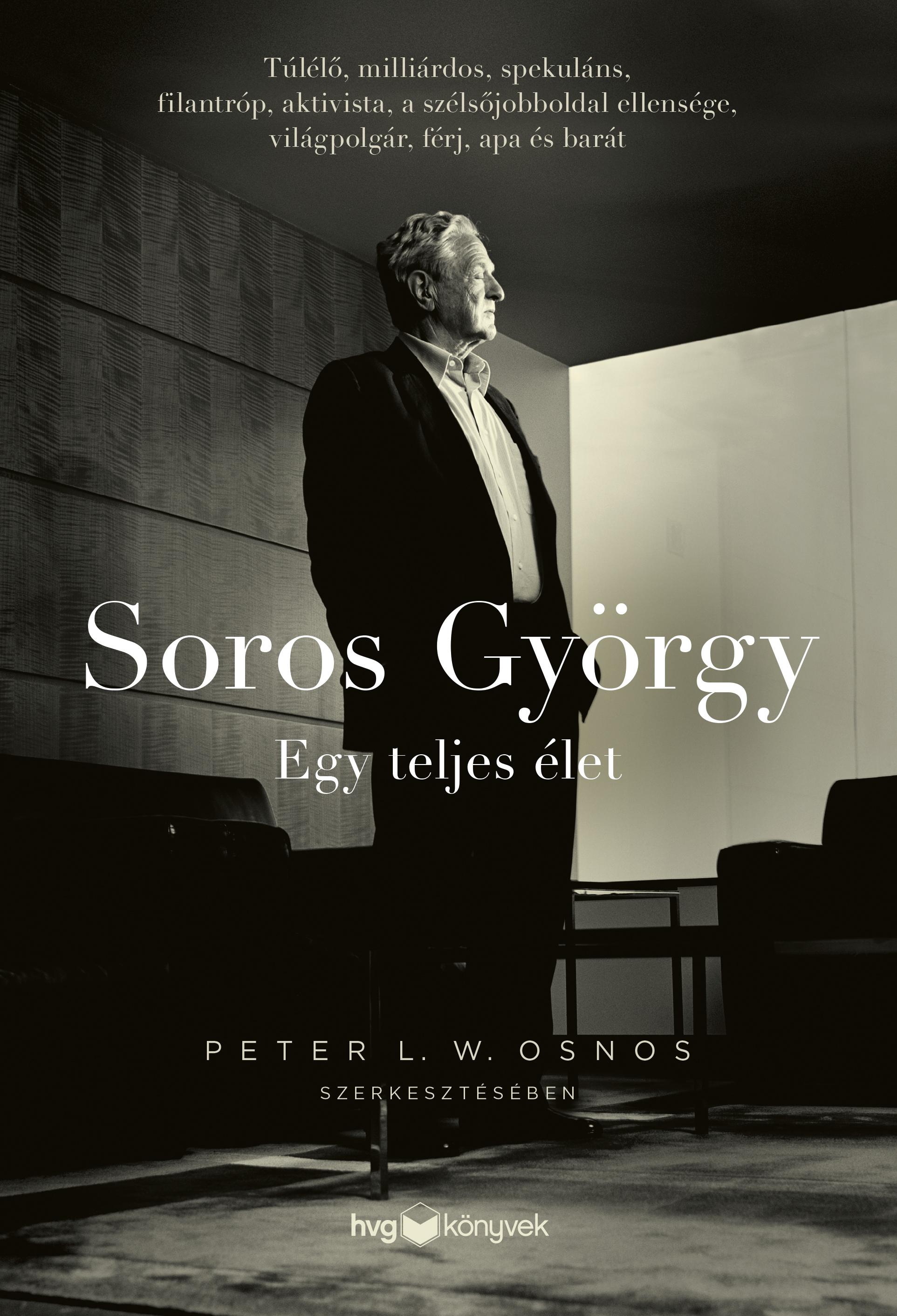 Peter L. W. Osnos - Soros György: Egy teljes élet [eKönyv: epub, mobi]