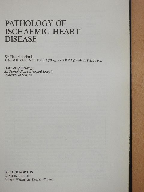 Sir Theo Crawford - Pathology of Ischaemic Heart Disease [antikvár]