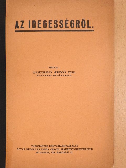 Dr. Thurzó Jenő - Az idegességről [antikvár]