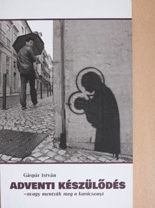 Gáspár István - Adventi készülődés [antikvár]