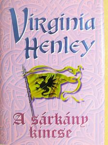 Virginia Henley - A sárkány kincse [antikvár]