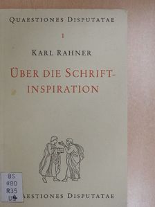 Karl Rahner - Über die Schriftinspiration [antikvár]