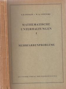 E. B. Dynkin, W. A. Uspenski - Mathematische Unterhaltungen I-III. [antikvár]