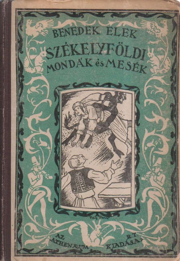 Benedek Elek - Székelyföldi mondák és mesék [antikvár]