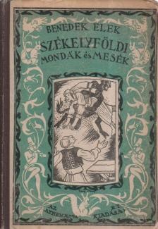 Benedek Elek - Székelyföldi mondák és mesék [antikvár]