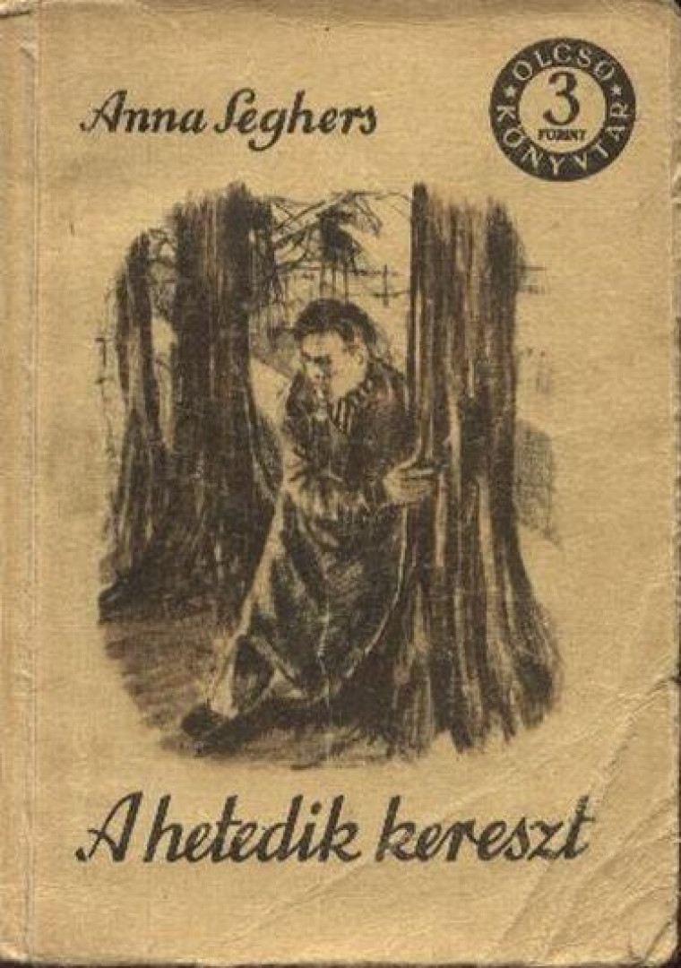 SEGHERS, ANNA - A hetedik kereszt I-II. [antikvár]