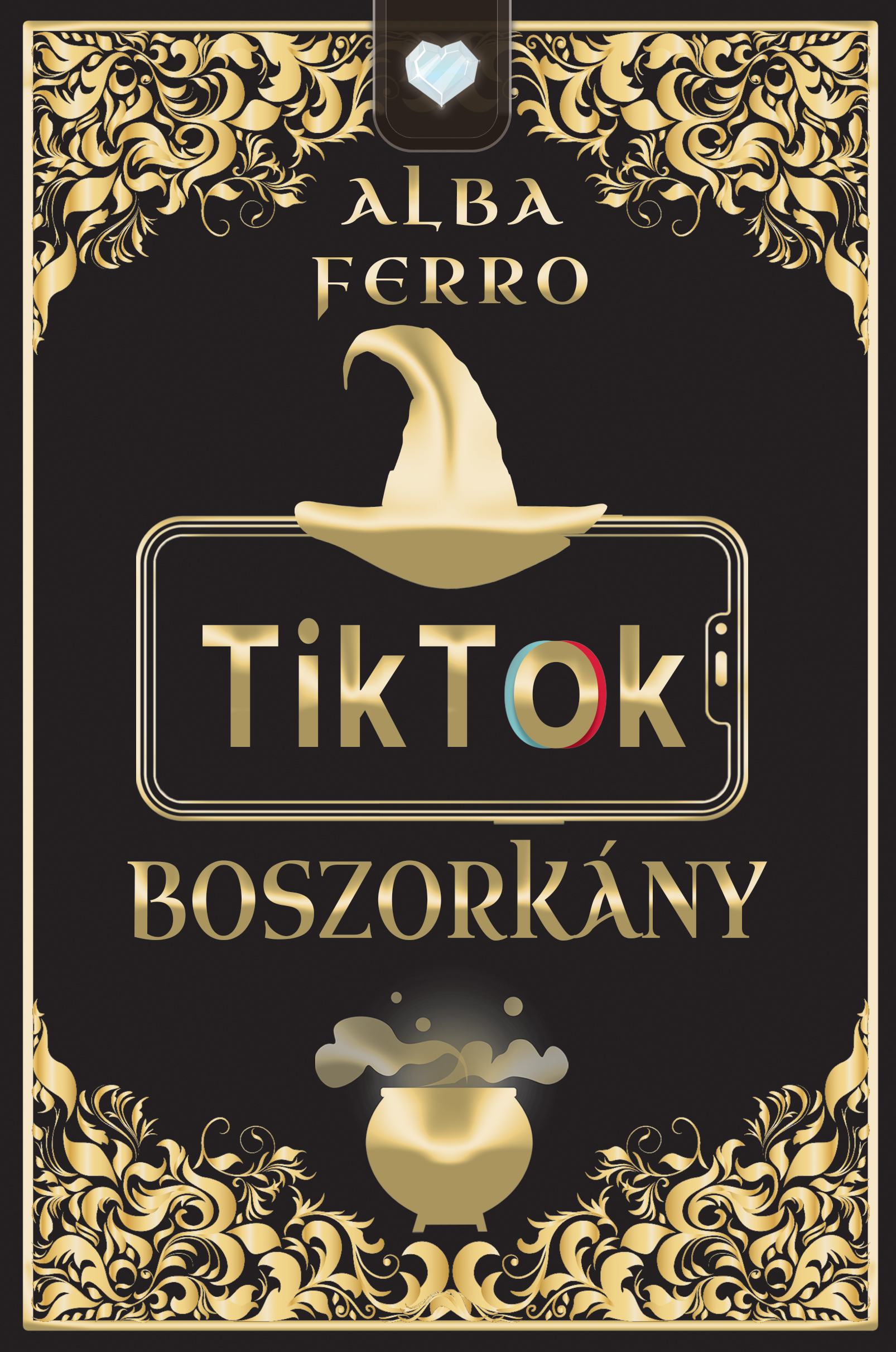 Alba Ferro - TikTok boszorkány [eKönyv: epub, mobi]