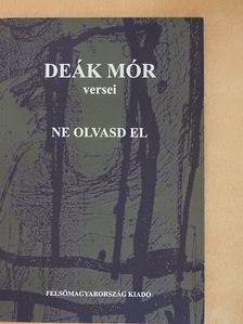Deák Mór - Ne olvasd el [antikvár]