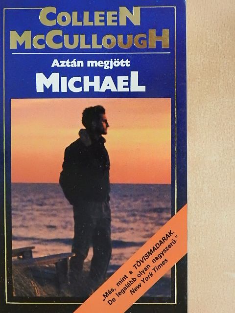 Colleen McCullough - Aztán megjött Michael [antikvár]