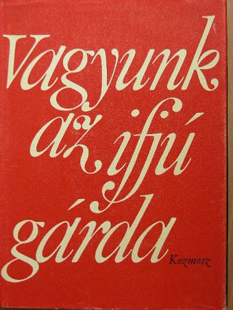 Bárd Imre - Vagyunk az ifjú gárda [antikvár]