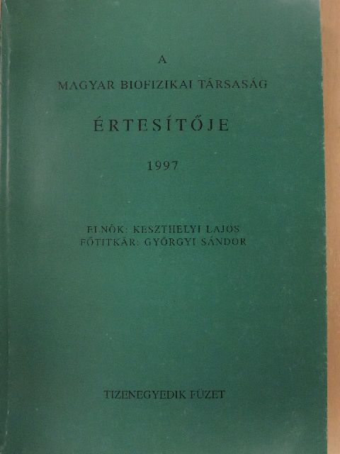 Alkonyi István - A Magyar Biofizikai Társaság értesítője 1997. [antikvár]