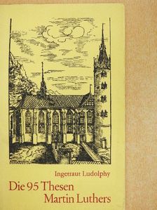 Martin Luther - Die 95 Thesen Martin Luthers [antikvár]