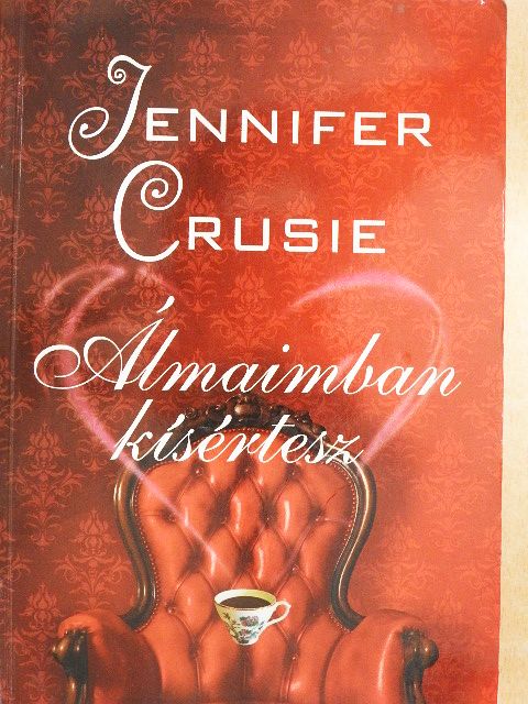 Jennifer Crusie - Álmaimban kísértesz [antikvár]