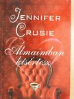 Jennifer Crusie - Álmaimban kísértesz [antikvár]