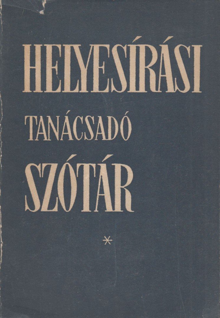 Deme László, Fábián Pál - Helyesírási tanácsadó szótár [antikvár]