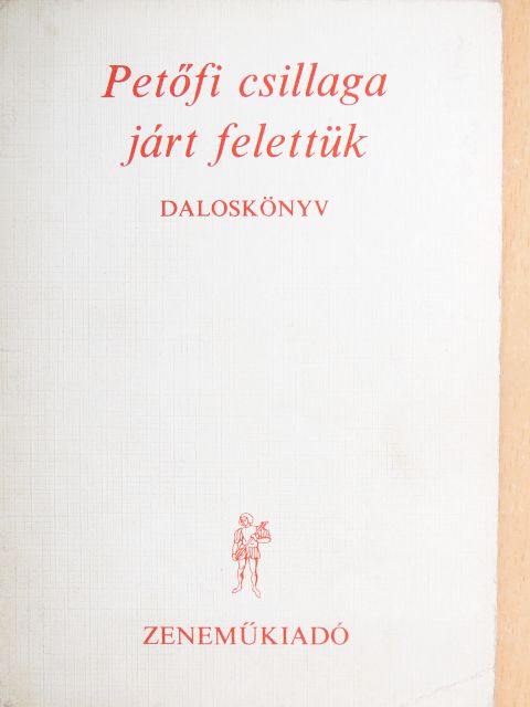 Petőfi csillaga járt felettük [antikvár]