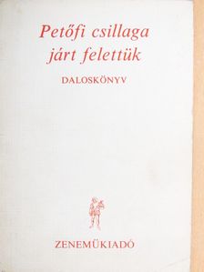 Petőfi csillaga járt felettük [antikvár]