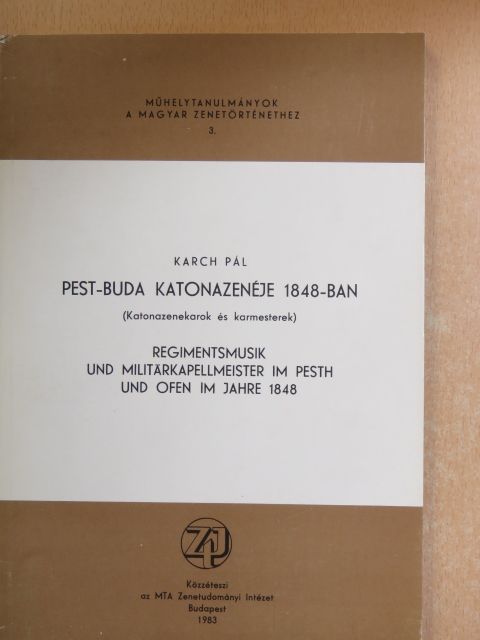 Karch Pál - Pest-Buda katonazenéje 1848-ban [antikvár]