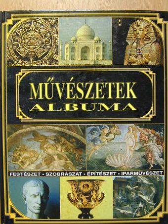 Hegyi Borbála - Művészetek albuma [antikvár]