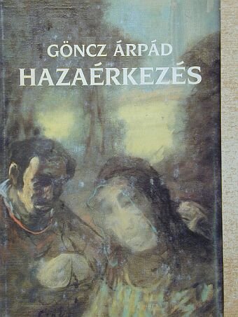 Göncz Árpád - Hazaérkezés [antikvár]
