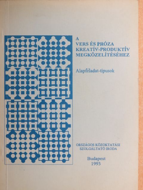 Benkes Zsuzsa - A vers és próza kreatív-produktív megközelítéséhez [antikvár]