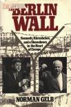 Norman Gelb - The Berlin Wall [antikvár]