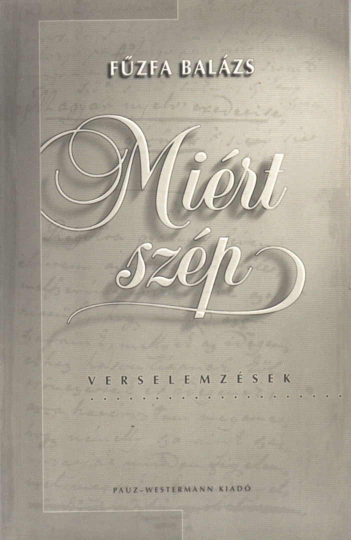 Fűzfa Balázs - Miért szép (dedikált) [antikvár]