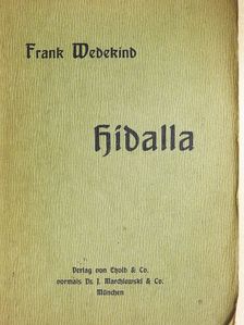 Frank Wedekind - Hidalla  (gótbetűs) [antikvár]