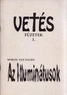 Myron van Fagen - Az Illuminátusok [antikvár]