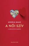 Angela Maas(Dr.) - A női szív