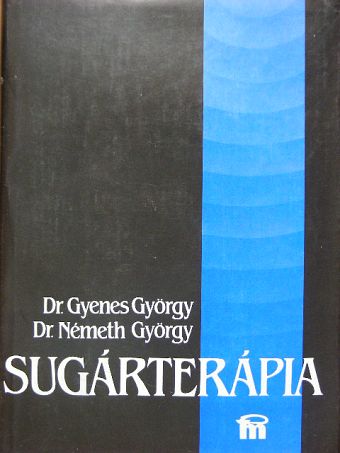 Dr. Gyenes György - Sugárterápia [antikvár]