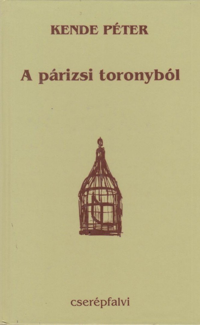 KENDE PÉTER - A párizsi toronyból [antikvár]