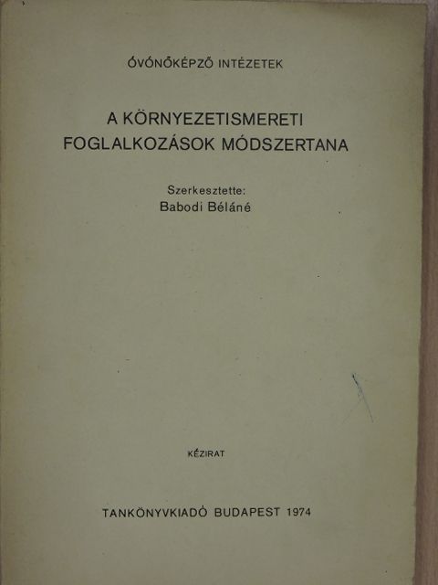 Dávid Imre - A környezetismereti foglalkozások módszertana [antikvár]